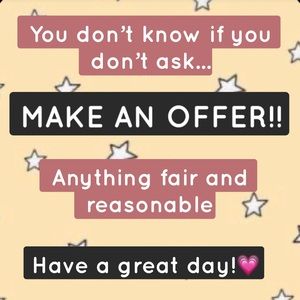 Reasonable offers, just ask!